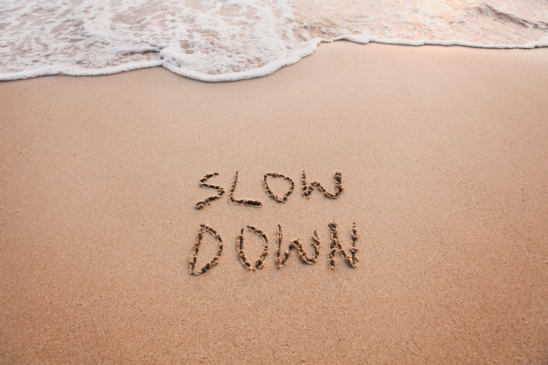 slow down, mindfulness concept